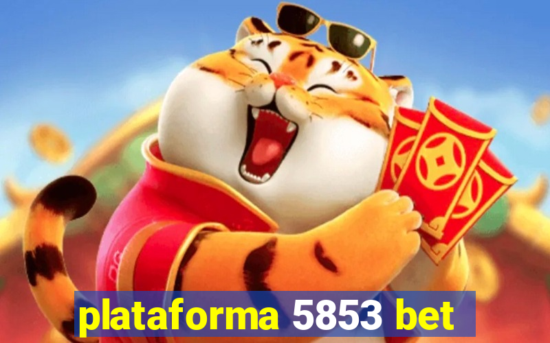 plataforma 5853 bet